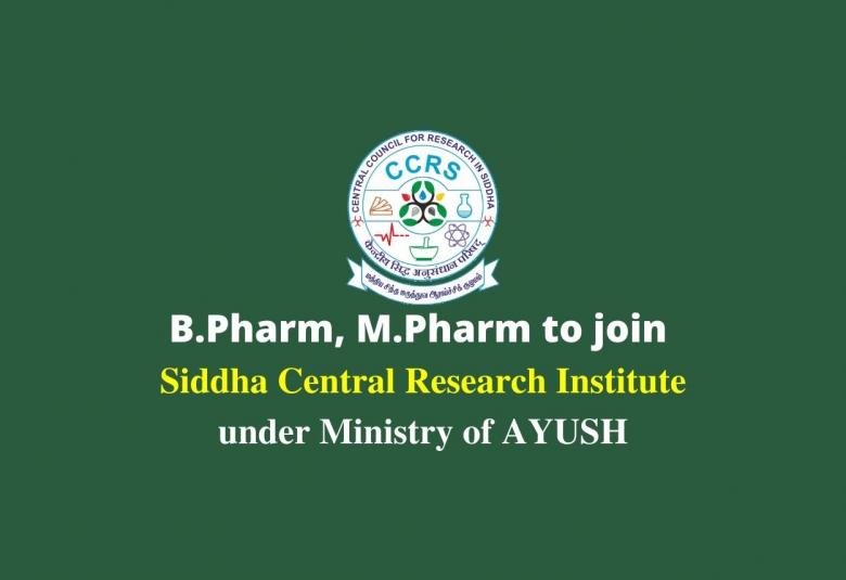 Opportunity for B.Pharm, M.Pharm to join Siddha Central Research Institute