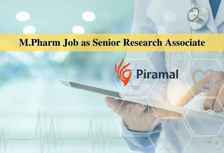 Job for M.Pharm as Senior Research Associate at Piramal Healthcare