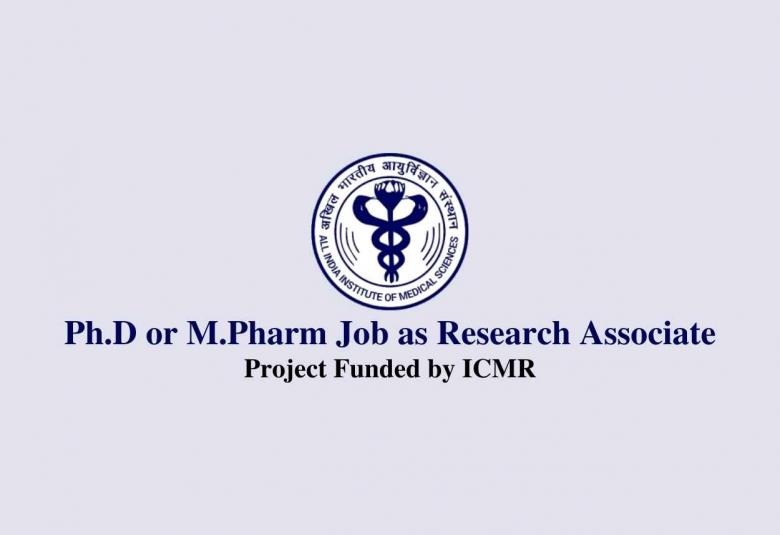 Opportunity for Ph.D or M.Pharm as Research Associate at AIIMS
