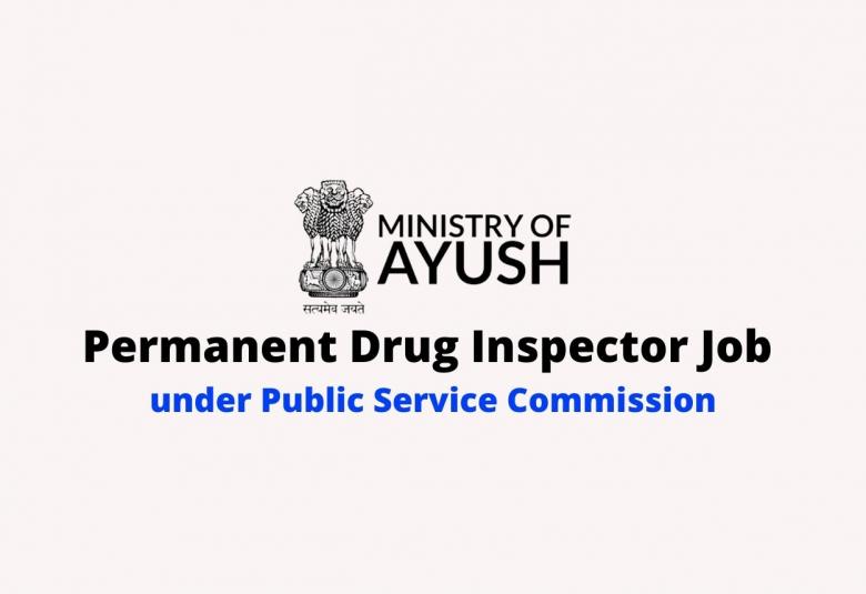 Permanent Drug Inspector unani under Public Service Commission