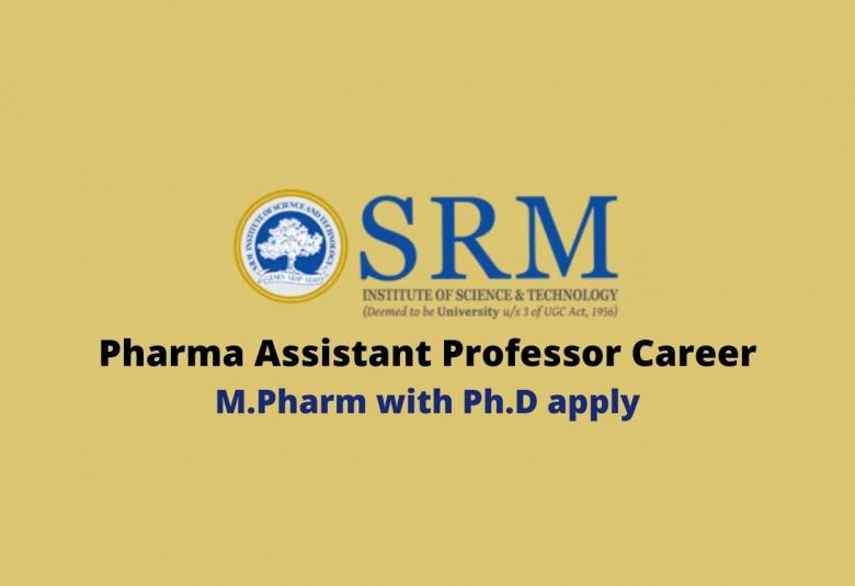 Pharma Assistant Professor Career at SRM College of Pharmacy