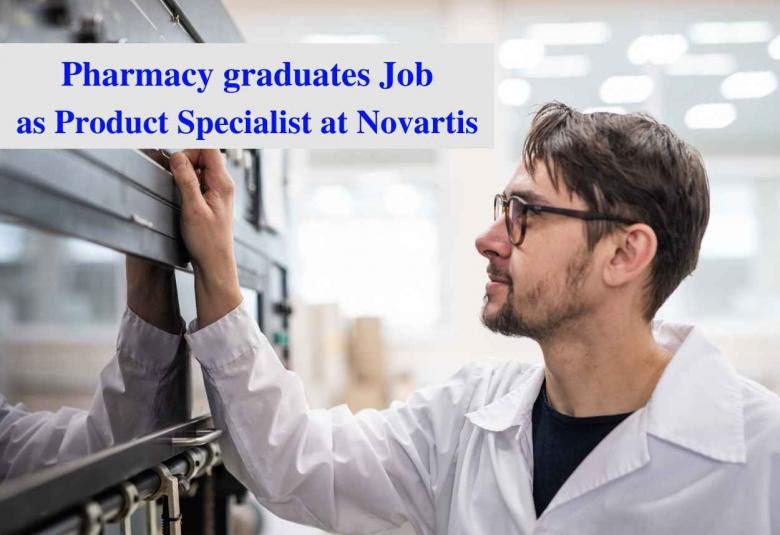 Job for Pharmacy graduates as Product Specialist at Novartis