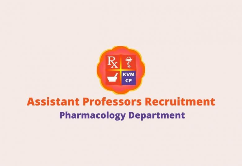 Recruitment for Assistant Professors at KVM College of Pharmacy