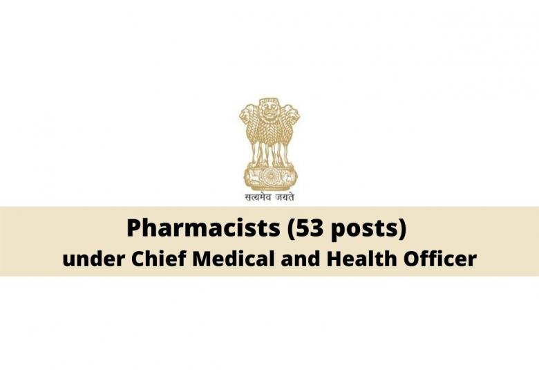 Recruitment for Pharmacists under Chief Medical and Health Officer