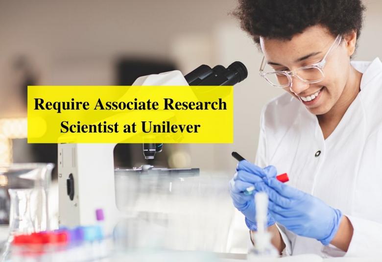 Require Associate Research Scientist at Unilever