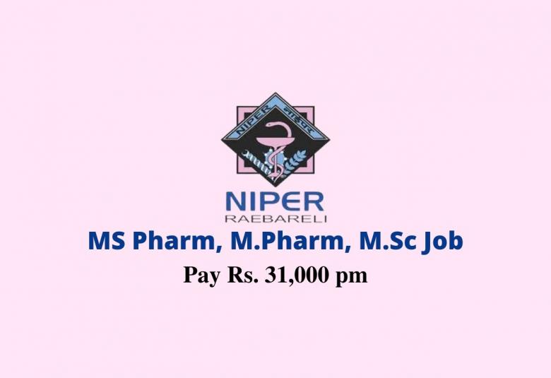Vacancy for MS Pharm, M.Pharm, M.Sc to work at NIPER