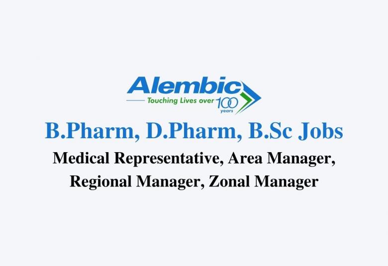 Walk in for B.Pharm, B.Sc for multiple post at Alembic Pharmaceuticals Ltd 