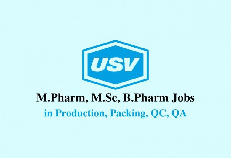Walk in interview for M.Pharm, M.Sc, B.Pharm in Production, Packing, QC, QA at USV Private Limited