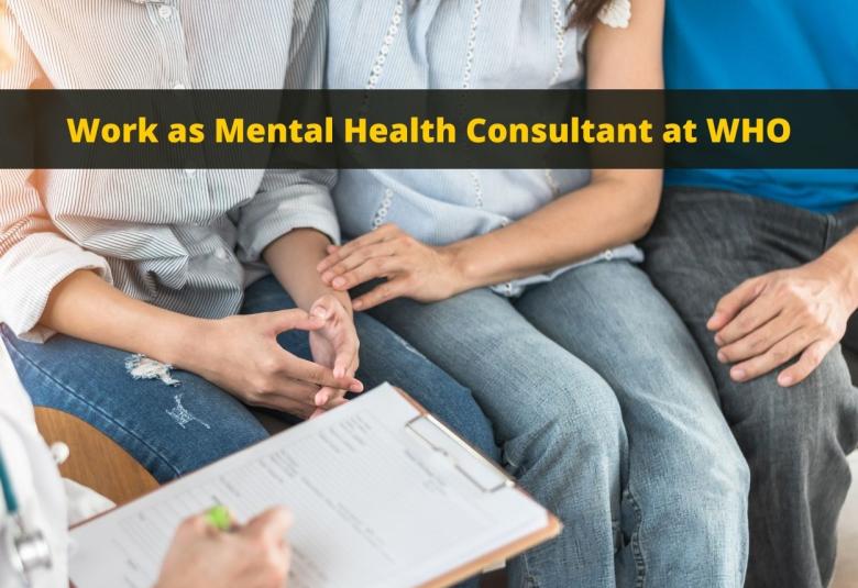 Work as Mental Health Consultant at WHO