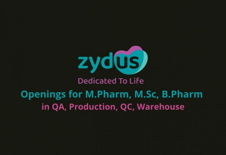 ZYDUS CADILA – Openings for M.Pharm, M.Sc, B.Pharm in QA, Production, QC, Warehouse