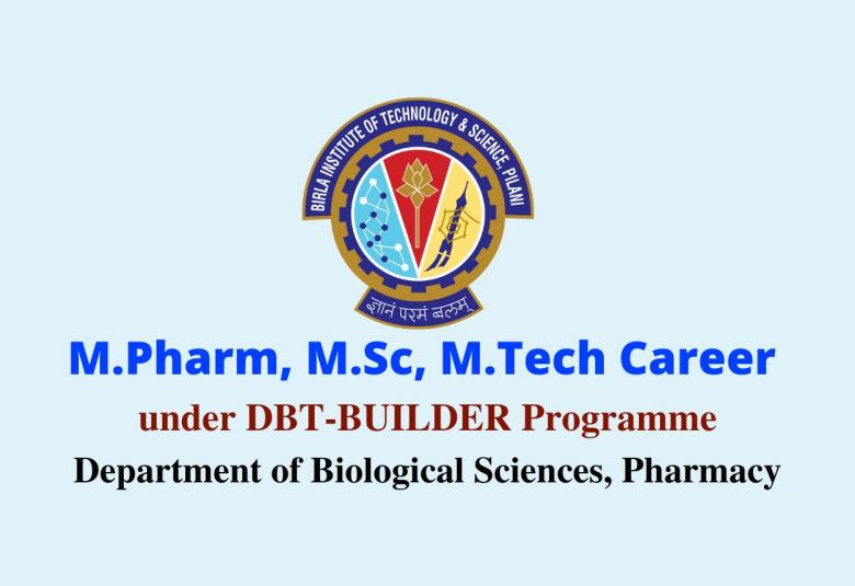 Applications under DBT-BUILDER Programme Project Fellows Positions at BITS Pilani
