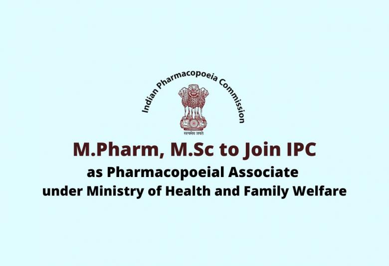 Job for M.Pharm, M.Sc as Pharmacopoeial Associate at Indian Pharmacopoeia Commission