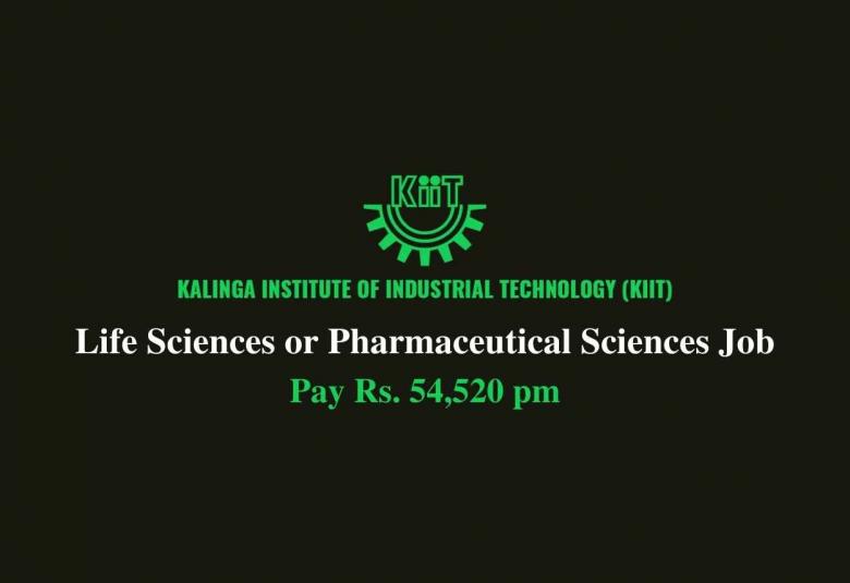 Life Sciences or Pharmaceutical Sciences Job at Kalinga Institute of Industrial Technology