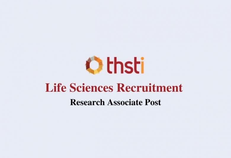 Life Sciences recruitment as Research Associate at THSTI