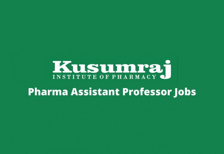 Pharma Assistant Professor Jobs at Kusumraj Institute of Pharmacy