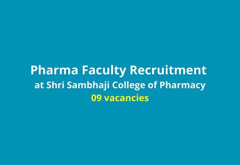 Pharma Faculty Recruitment at Shri Sambhaji College of Pharmacy