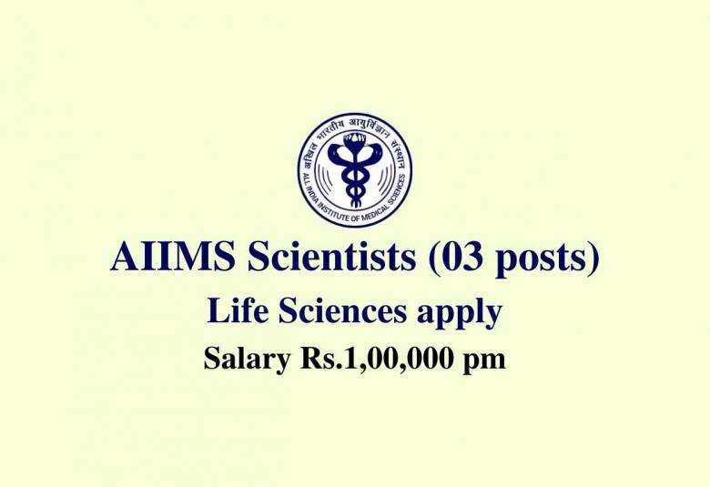 Applications are invited for a post of Scientist at AIIMS 