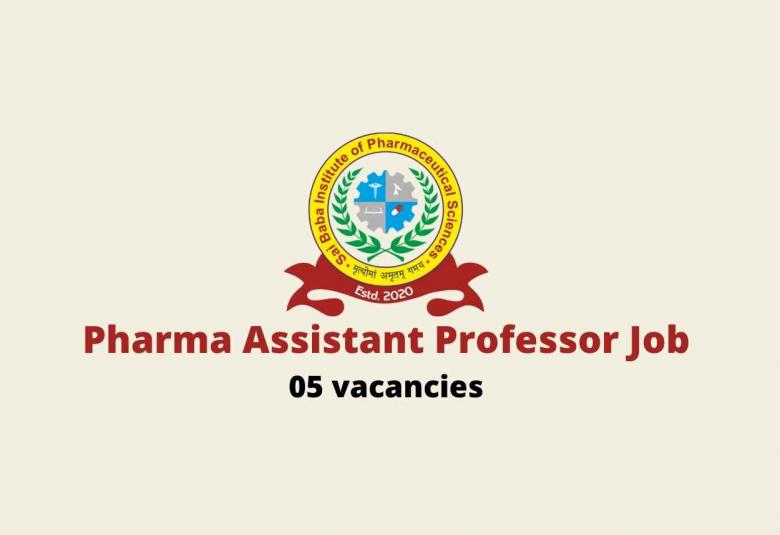 Vacancy for Assistant Professor at Sai Baba Institute of Pharmaceutical Sciences