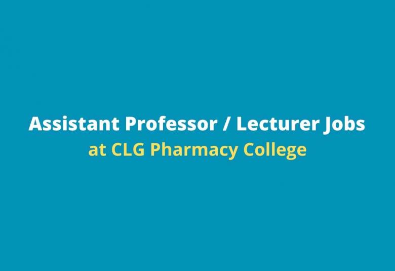 CLG Pharmacy College Jobs