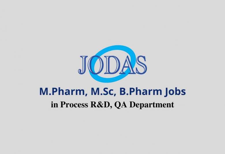 Walk in interview for M.Pharm, M.Sc, B.Pharm in Process R&D, QA at Jodas Expoim Pvt Ltd 
