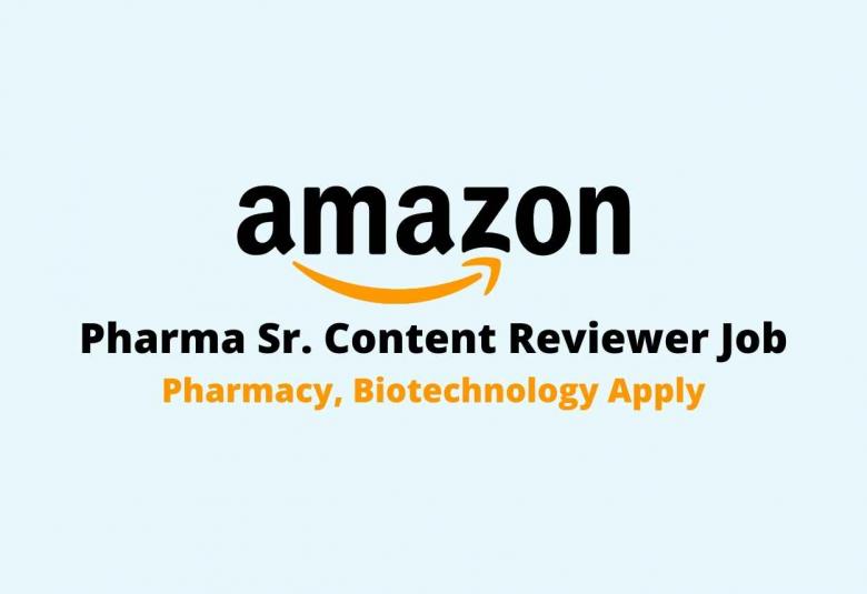 Amazon looking for Pharma Sr. Content Reviewer