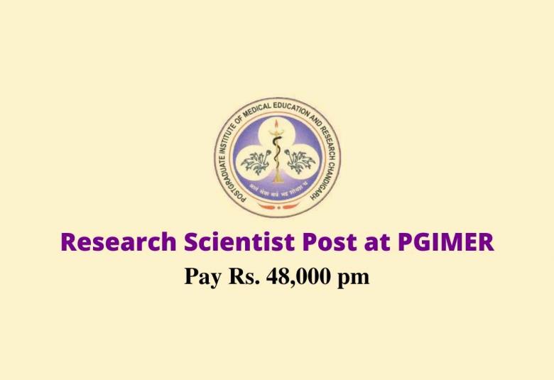 Applications are invited for Research Scientist at PGIMER