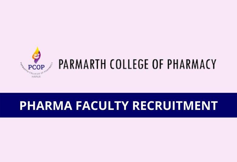 Job for Assistant Professor, Associate Professor, Lecturer at Parmarth College of Pharmacy