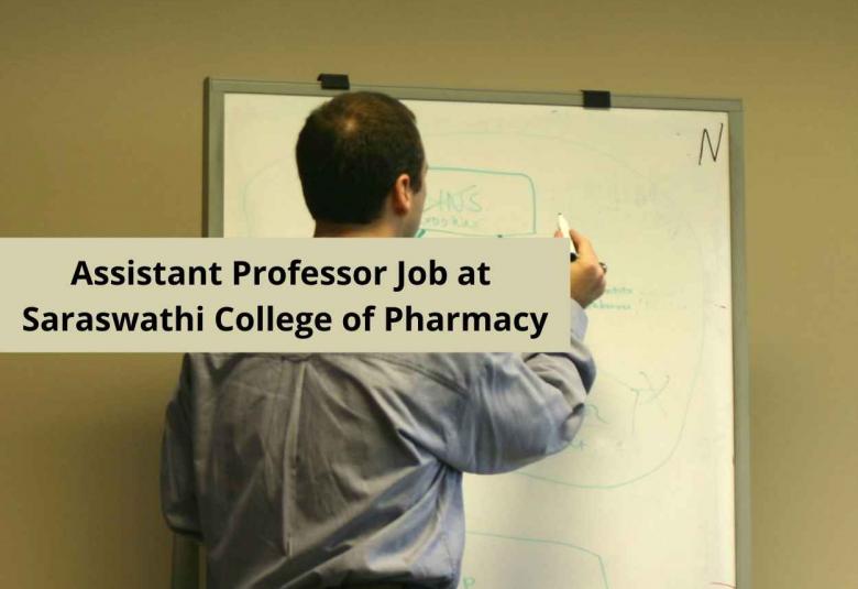 Job for Assistant Professor at Saraswathi College of Pharmacy