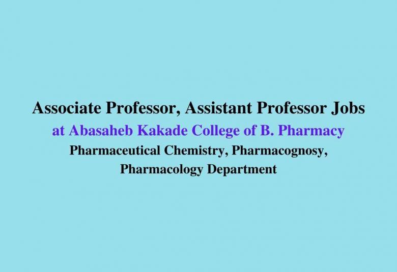 Job for Associate Professor, Assistant Professor at Abasaheb Kakade College of B. Pharmacy