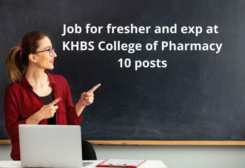 Job for fresher and experienced at KHBS College of Pharmacy
