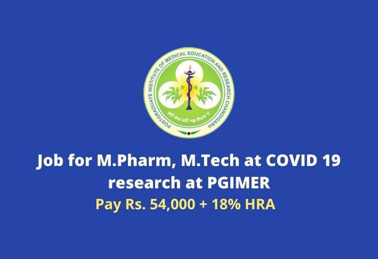 Job for M.Pharm, M.Tech at COVID research at PGIMER
