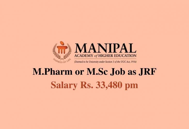 M.Pharm or M.Sc Job as Junior Research Fellow at Manipal Academy of Higher Education