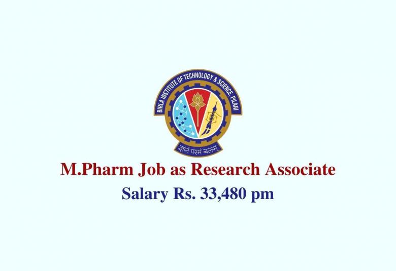 Opportunity for M.Pharm as Research Associate at BITS