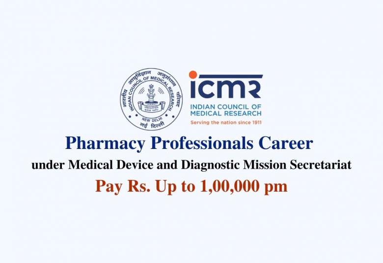 Opportunity for Pharmacy Professionals under Medical Device and Diagnostic Mission Secretariat, ICMR