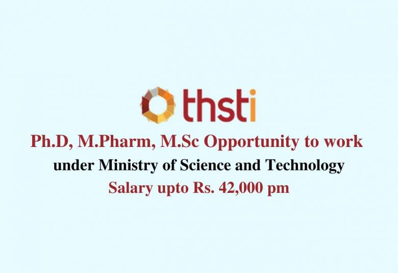 Opportunity for Ph.D, M.Pharm, M.Sc to work under Ministry of Science and Technology - THSTI 