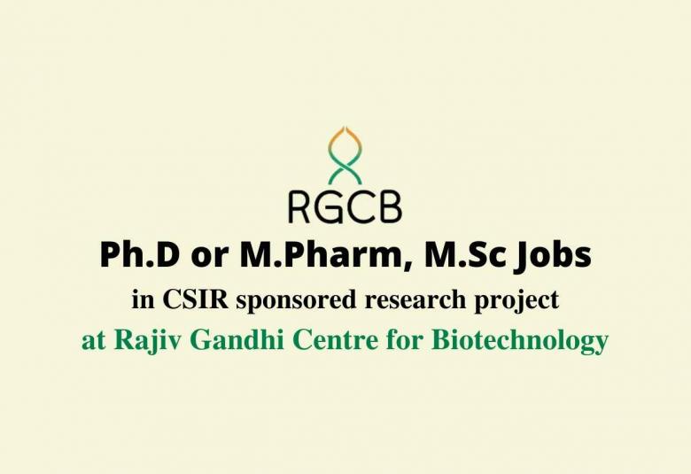 Opportunity for Ph.D or M.Pharm, M.Sc in CSIR sponsored research project, RGCB