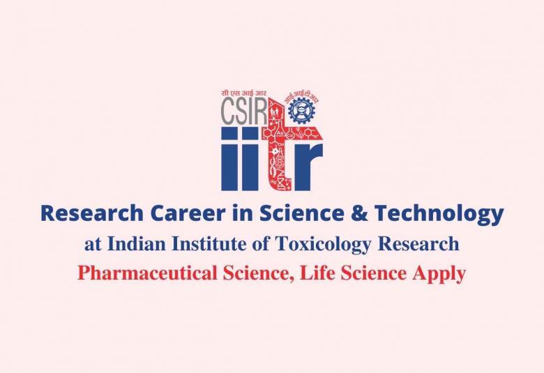 Opportunity for research career in Science & Technology at IITR