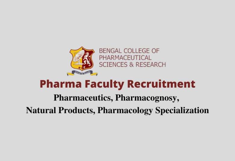Pharma Faculty Jobs at Bengal College of Pharmaceutical Science and Research