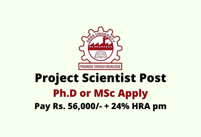 Applications are invited for a post of Project Scientist at Anna University