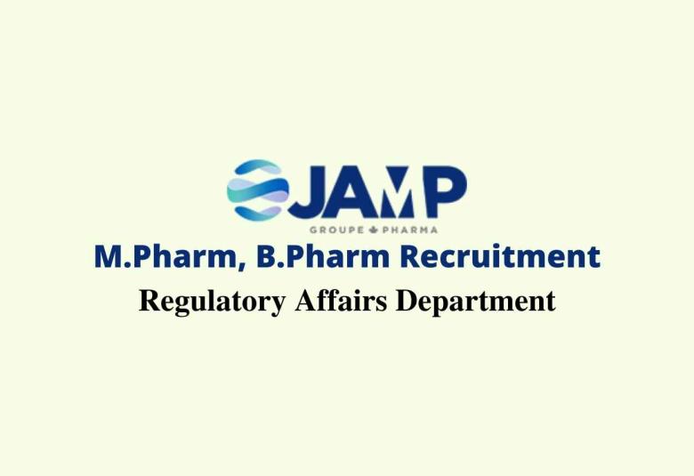 Walk in interview for M.Pharm, B.Pharm in Regulatory Affairs at JAMP group