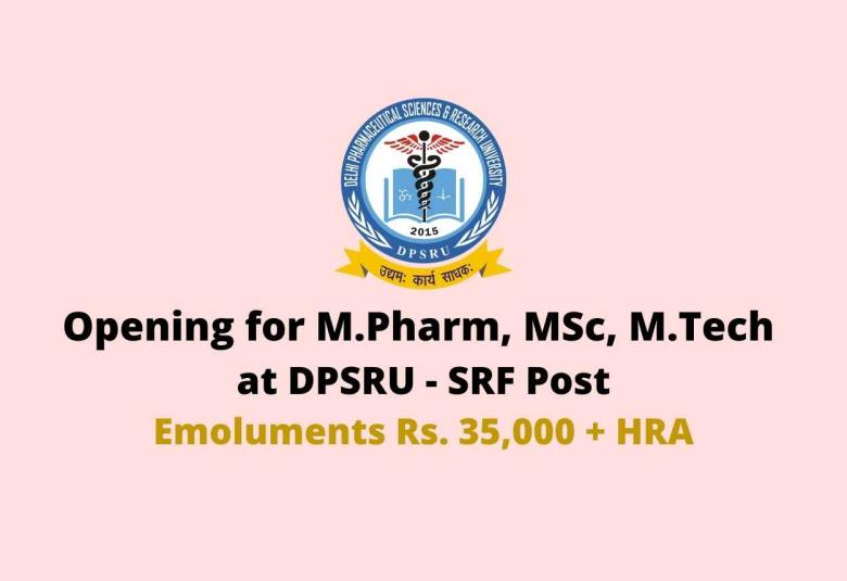 M.Pharm, MSc, M.Tech Job as Senior Research Fellow at DPSRU