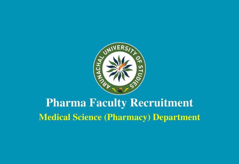 Pharma Faculty Recruitment at Arunachal University of Studies