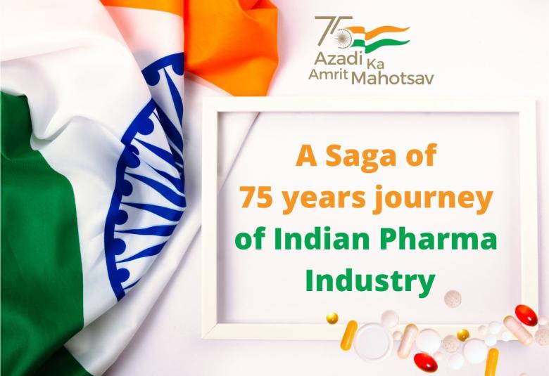 A Saga of 75 years journey of Indian Pharmaceutical Industry