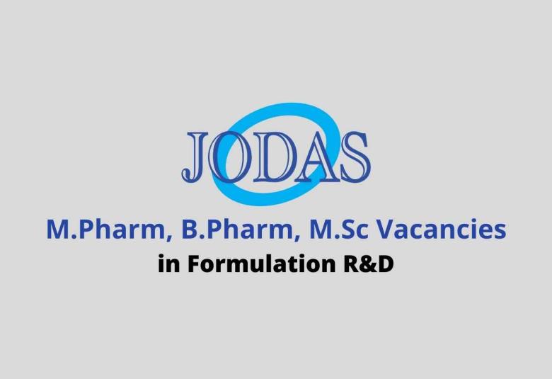 Vacancy for M.Pharm, B.Pharm, M.Sc in Formulation R&D at Jodas Expoim Pvt Ltd