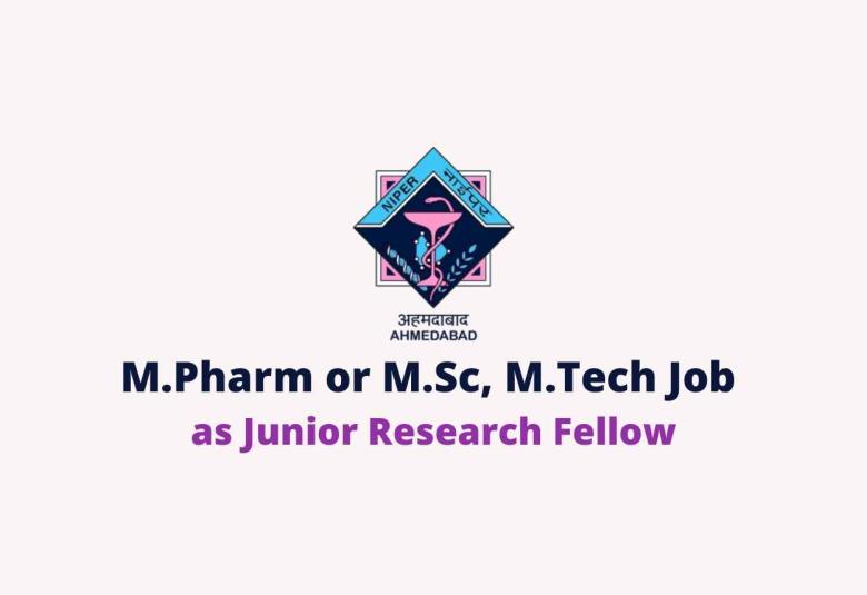 Vacancy for M.Pharm or M.Sc, M.Tech as Junior Research Fellow at NIPER