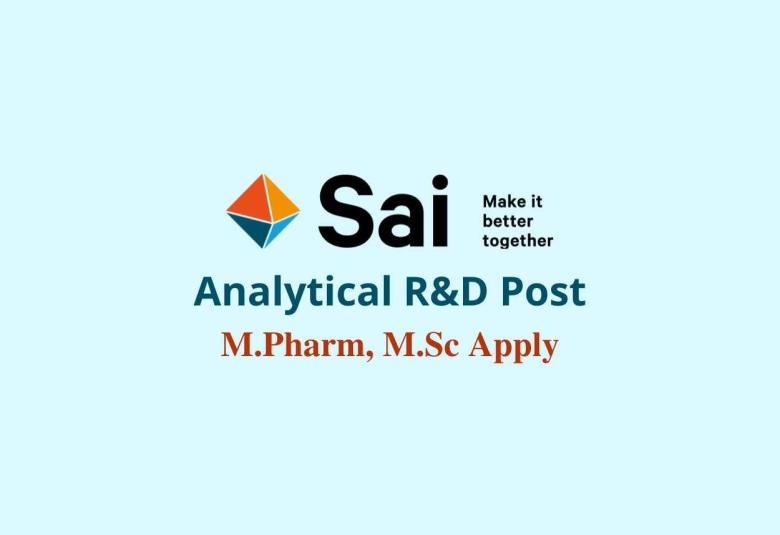 Walk in interview for Analytical R&D Post at Sai Life Sciences