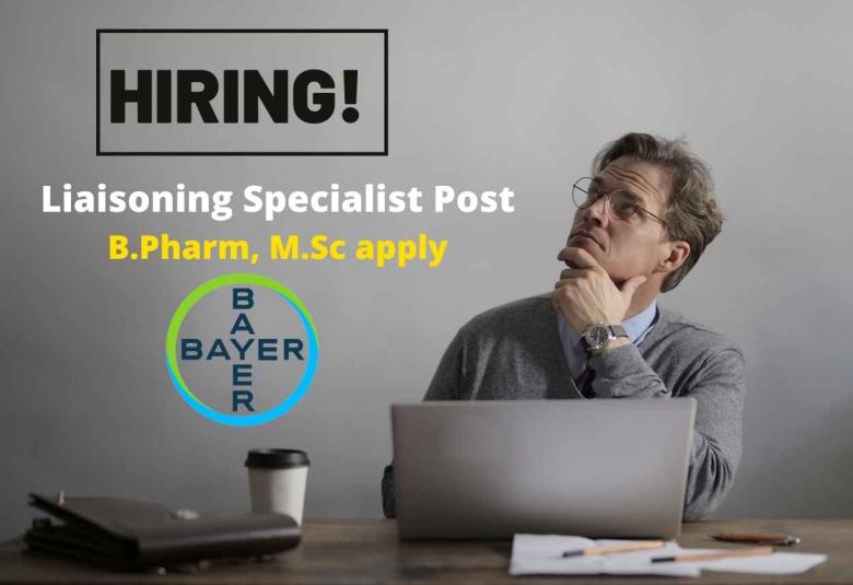 Bayer looking for Liaisoning Specialist