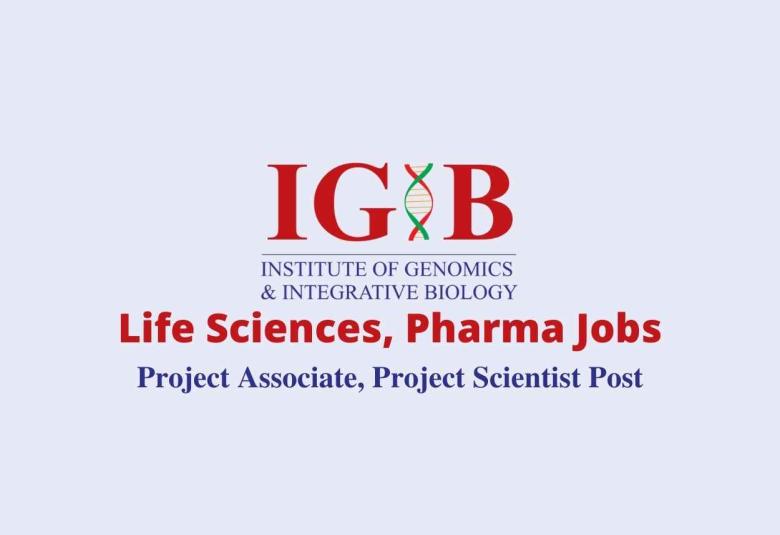 IGIB Project Associate, Project Scientist Recruitment