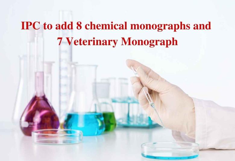 IPC to add 8 chemical monographs and 7 Veterinary Monograph