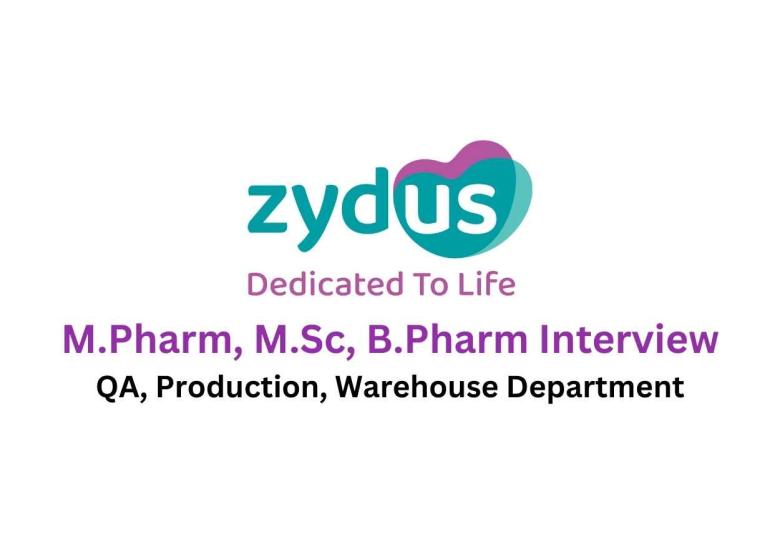 M.Pharm, M.Sc, B.Pharm Interview at Zydus Lifesciences